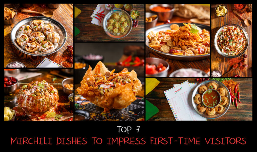 Top 7 Mirchili Dishes to Impress First-Time Visitors