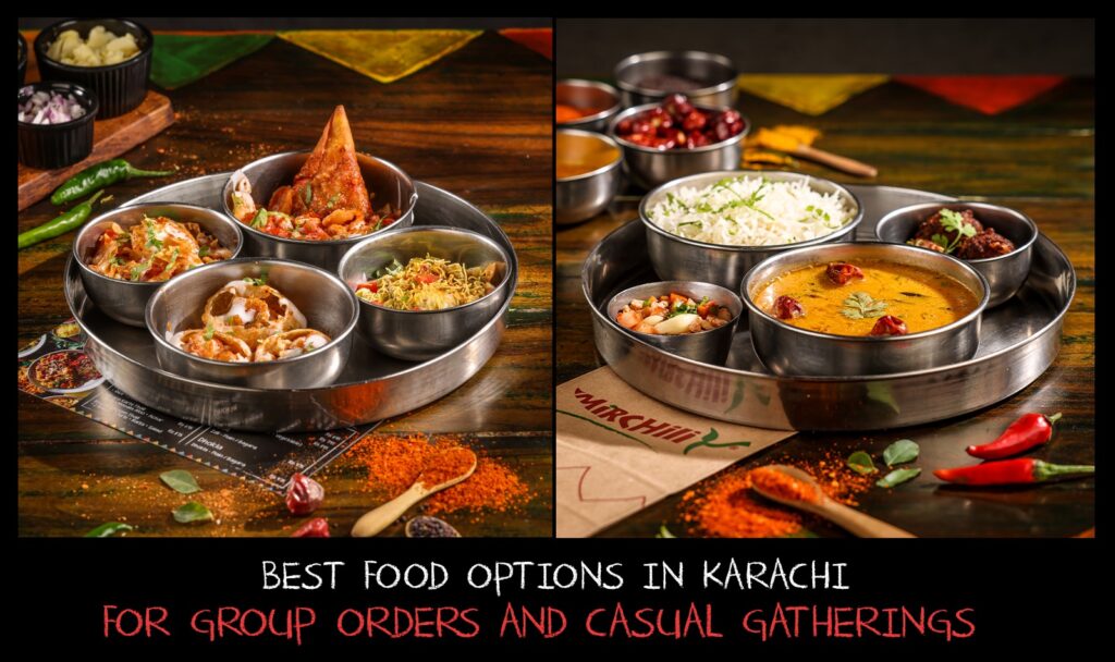Best Food Options in Karachi for Group Orders and Casual Gatherings