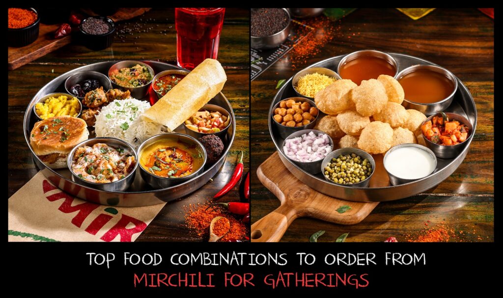 Top food combinations to order from Mirchili for gatherings