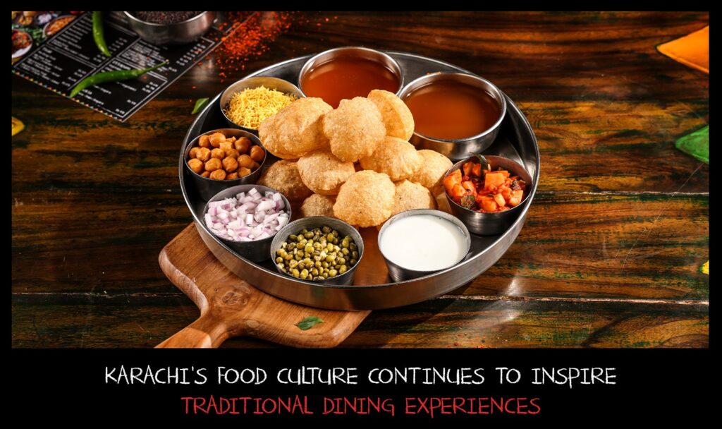 Karachi’s food culture continues to inspire traditional dining experiences