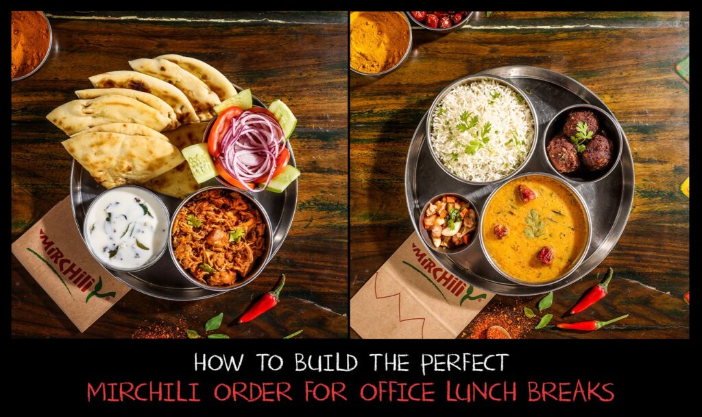 How to Build the Perfect Mirchili Order for Office Lunch Breaks: Office Lunch Karachi